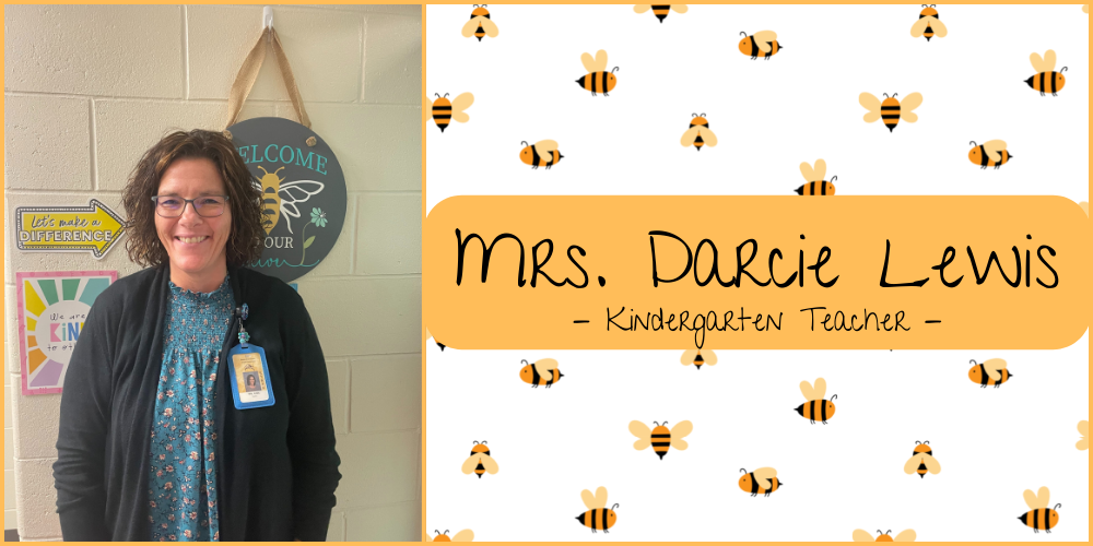 Darcie Lewis, Kindergarten Teacher, Bee Background