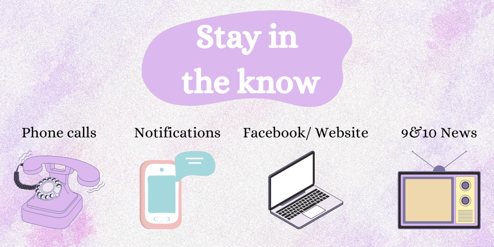 Stay in the Know - phone calls, notifications, Facebook/website, 9&10 News