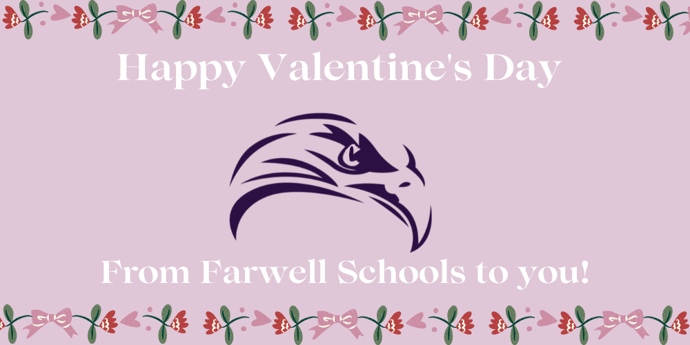 Happy Valentine's Day from Farwell Schools to you!